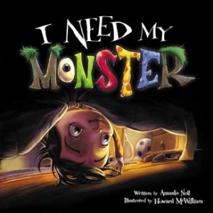creativity, imagination, facing fears, humor, Halloween, monster, bedtime, sleep, scary, bed, caring, i need my monster